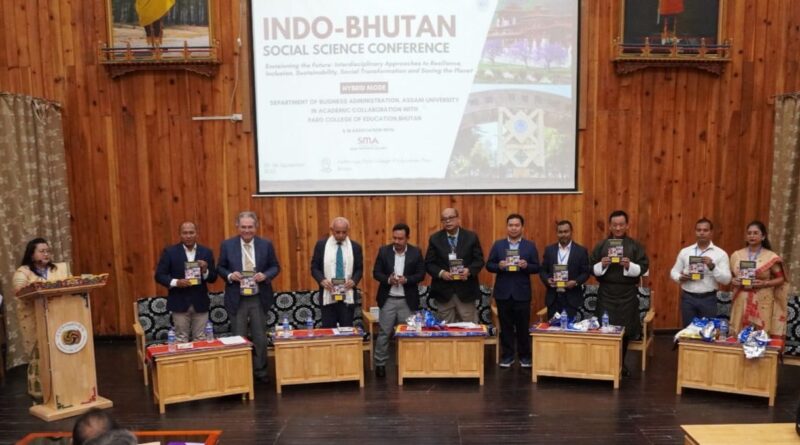ভুটানে আসাম বিশ্ববিদ্যালয়ের উদ্যোগে সামাজিক বিজ্ঞান সম্মেলন আয়োজিত ভুটানে আসাম বিশ্ববিদ্যালয়ের উদ্যোগে সামাজিক বিজ্ঞান সম্মেলন আয়োজিত